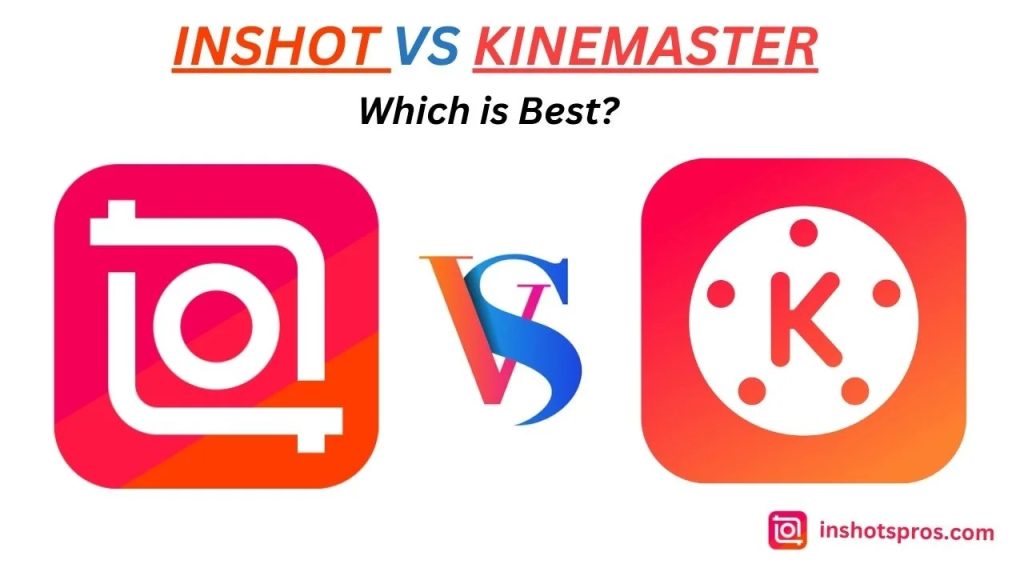 InShot vs KineMaster 1 Inshot vs kinemaster